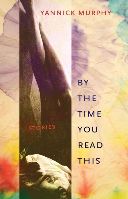 By the Time You Read This : Stories, Paperback / softback Book