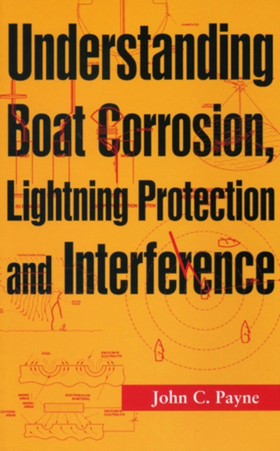 Understanding Boat Corrosion, Lightning Protection And Interference, Paperback / softback Book