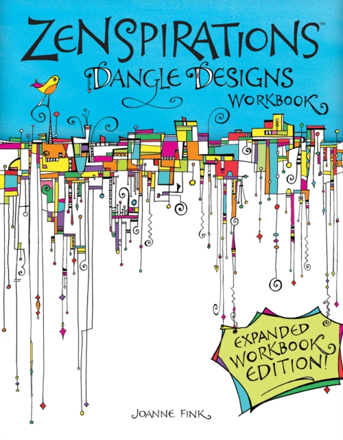 Zenspirations Dangle Designs, Expanded Workbook Edition, Paperback / softback Book