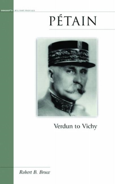 Petain : Verdun to Vichy, Hardback Book