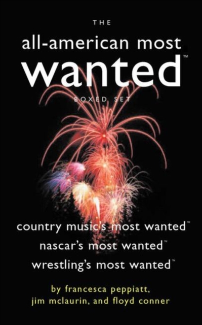 The All-American Most Wanted (TM) Boxed Set : Country Music's Most Wanted (TM), Nascar's Most Wanted (TM), and Wrestling's Most Wanted (TM), Other merchandise Book