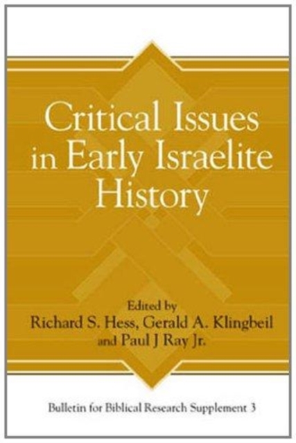 Critical Issues in Early Israelite History, Hardback Book