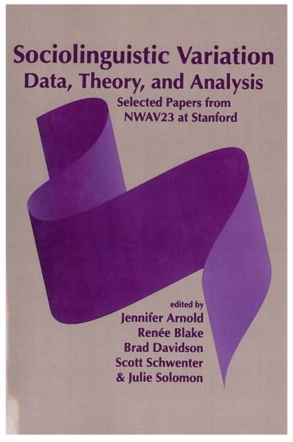 Sociolinguistic Variation : Data, Theory, and Analysis, Paperback Book