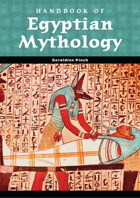 Handbook of Egyptian Mythology, Hardback Book