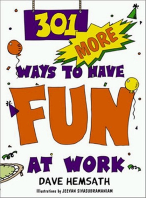 301 More Ways to Have Fun at Work, Paperback / softback Book