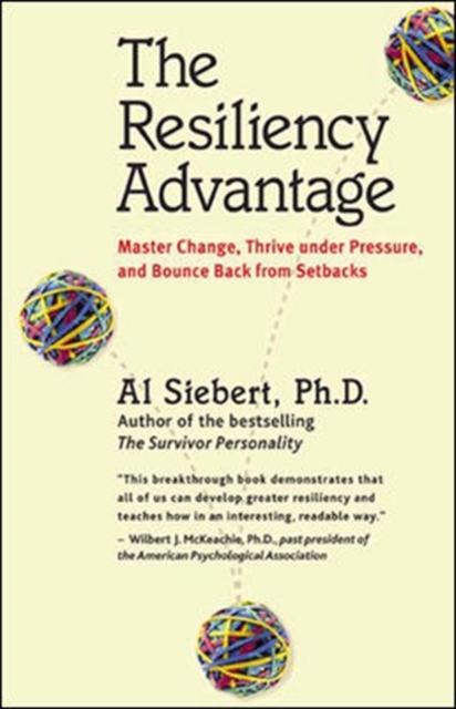 The Resiliency Advantage; Master Change, Thrive Under Pressure, and Bounce Back from Setbacks, Paperback / softback Book