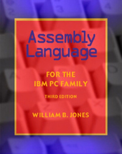 Assembly Language for the IBM PC Family, Paperback / softback Book