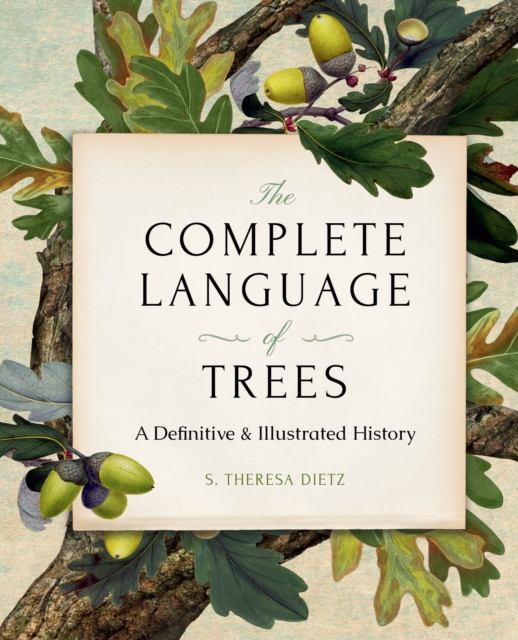 The Complete Language of Trees - Pocket Edition : A Definitive and Illustrated History, Hardback Book