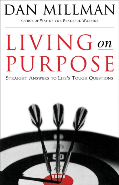 Living on Purpose : Straight Answers to Universal Questions, EPUB eBook