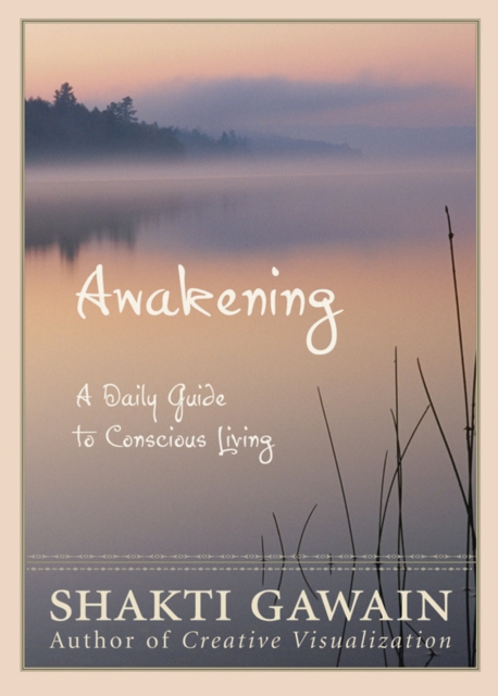 Awakening : A Daily Guide to Conscious Living, EPUB eBook