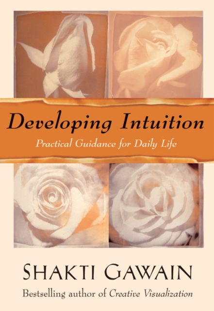 Developing Intuition : Practical Guidance for Daily Life, EPUB eBook