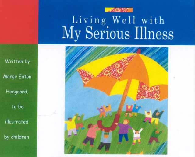 Living Well with My Serious Illness, Paperback / softback Book