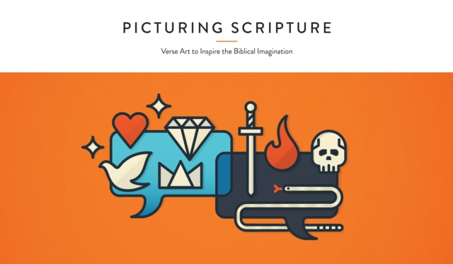 Picturing Scripture - Verse Art to Inspire the Biblical Imagination, Hardback Book
