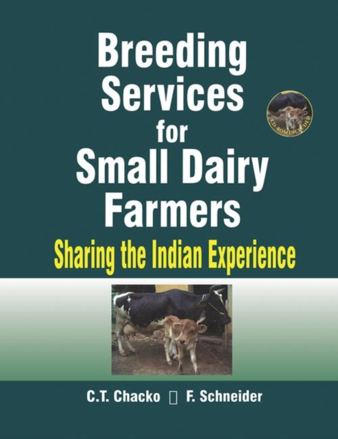 Breeding Services for Small Dairy Farmers : Sharing the Indian Experience, Paperback / softback Book