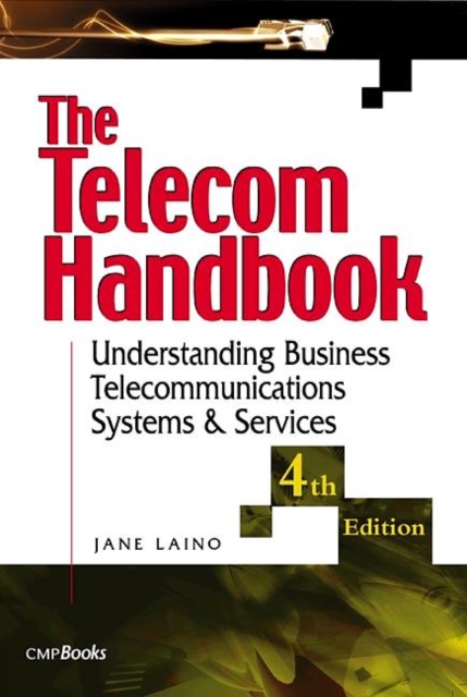 The Telecom Handbook : Understanding Telephone Systems and Services, Paperback / softback Book