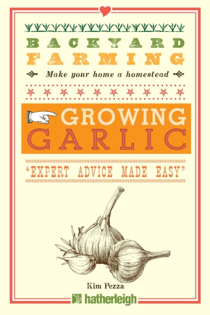Backyard Farming: Growing Garlic, EPUB eBook