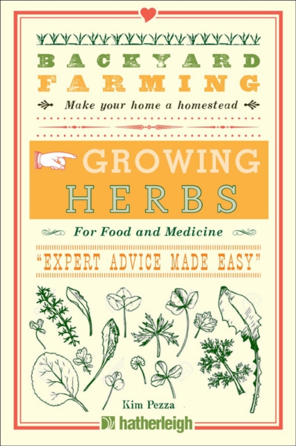 Backyard Farming: Growing Herbs For Food And Medicine, Paperback / softback Book