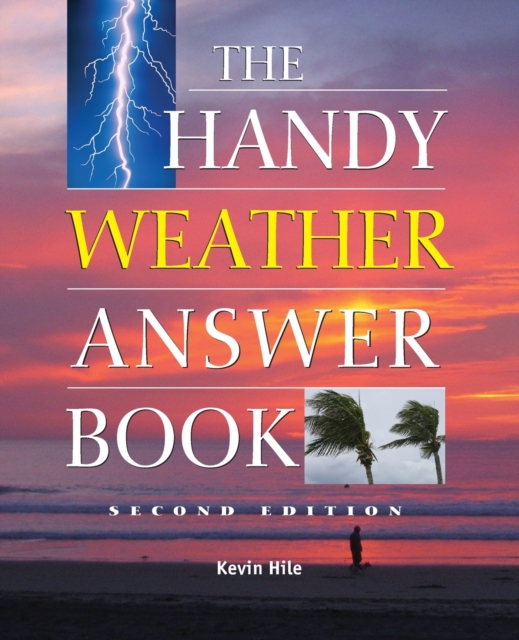 The Handy Weather Answer Book : Second Edition, Paperback / softback Book
