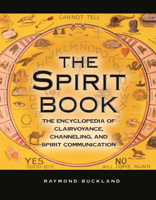 The Spirit Book : The Encyclopedia of Clairvoyance, Channeling, and Spirit Communication, PDF eBook
