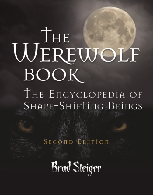 The Werewolf Book : The Encyclopedia of Shape-Shifting Beings, EPUB eBook