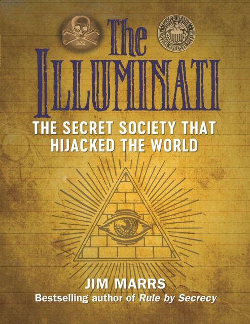 The Illuminati : The Secret Society That Hijacked the World, PDF eBook