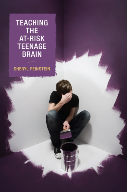 Teaching the At-Risk Teenage Brain, Hardback Book