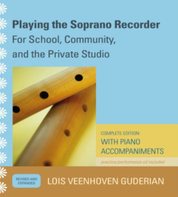 Playing the Soprano Recorder : For School, Community, and the Private Studio, Mixed media product Book