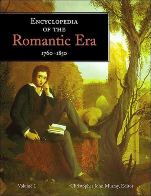 Encyclopedia of the Romantic Era 1760-1850, Multiple-component retail product Book