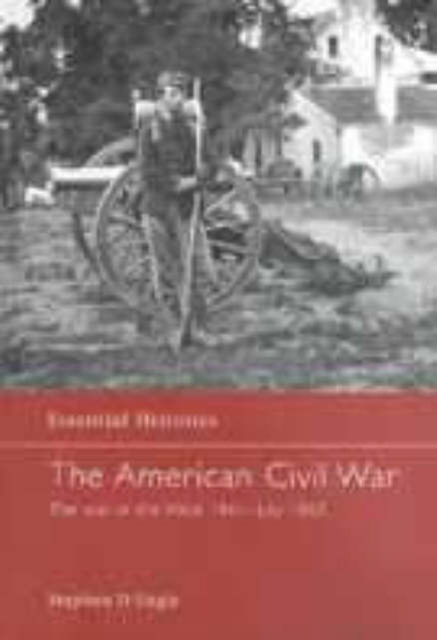 The American Civil War : The War in the West 1861 - July 1863, Hardback Book