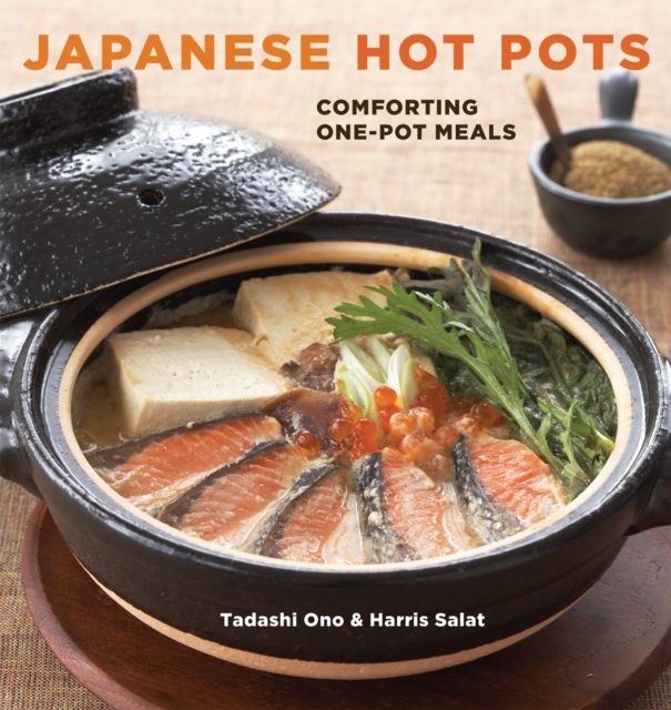 Japanese Hot Pots : Comforting One-Pot Meals [A Cookbook], Paperback / softback Book