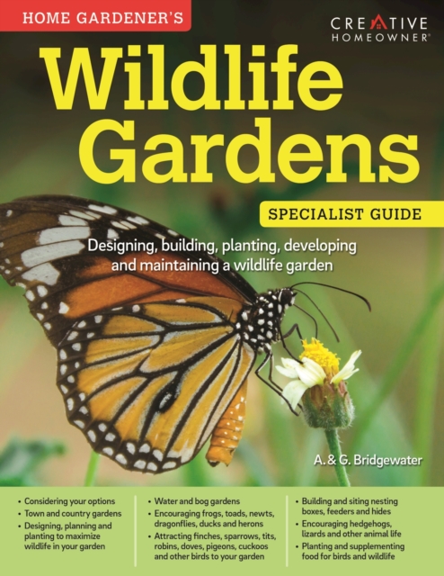 Home Gardener's Wildlife Gardens : Designing, building, planting, developing and maintaining a wildlife garden, Paperback / softback Book