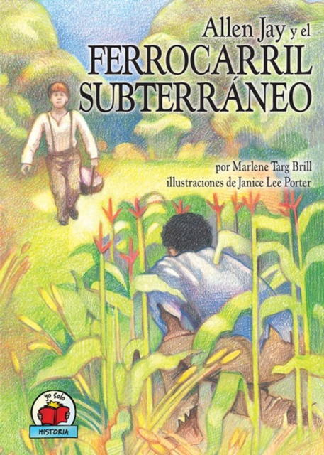 Allen Jay y el Ferrocarril Subterraneo (Allen Jay and the Underground Railroad), PDF eBook