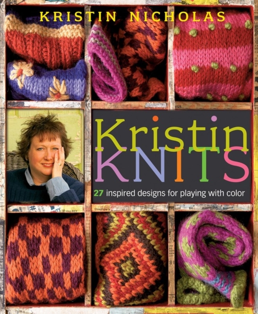 Kristin Knits : 27 Inspired Designs for Playing with Color, Hardback Book