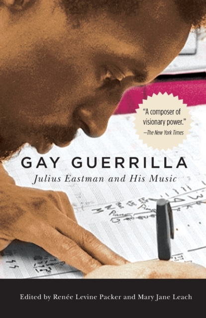 Gay Guerrilla : Julius Eastman and His Music, Paperback / softback Book