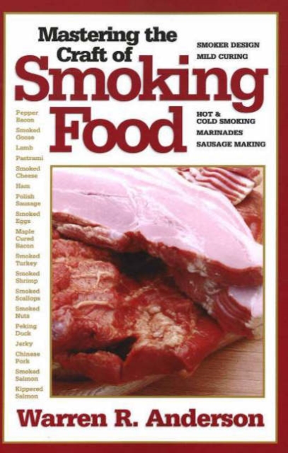 Mastering the Craft of Smoking Food, Paperback / softback Book