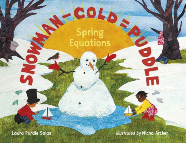Snowman - Cold = Puddle : Spring Equations, Hardback Book