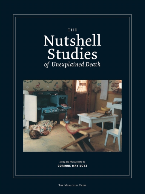 The Nutshell Studies of Unexplained Death, Hardback Book