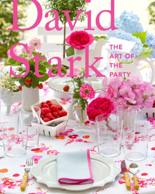 David Stark: The Art of the Party, Hardback Book