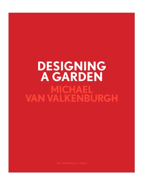 Designing a Garden : Monk's Garden at the Isabella Stewart Gardner Museum, Hardback Book