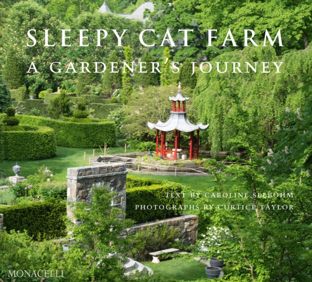 Sleepy Cat Farm : A Gardener's Journey, Hardback Book