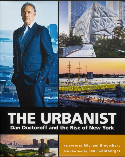 The Urbanist : Dan Doctoroff and the Rise of New York, Hardback Book