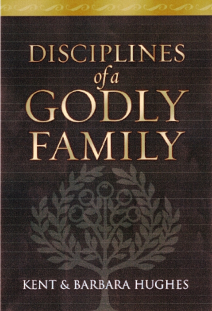 Disciplines of a Godly Family, Paperback / softback Book