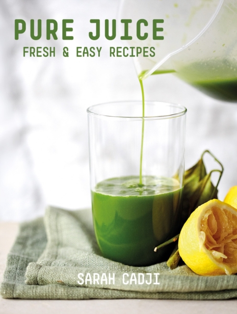 Pure Juice - Fresh & Easy Recipes,  Book