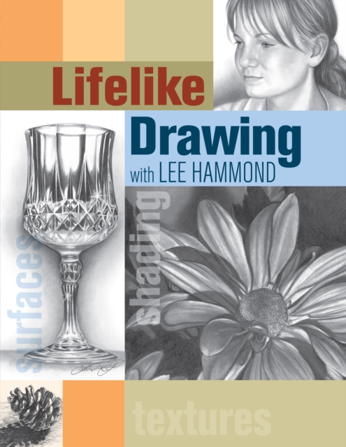 Lifelike Drawing with Lee Hammond, Paperback / softback Book