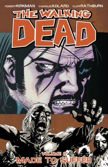 The Walking Dead Volume 8: Made To Suffer, Paperback / softback Book