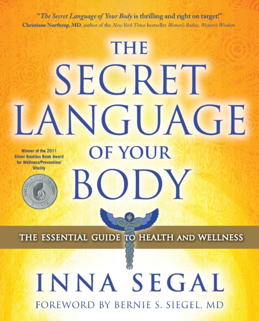The Secret Language of Your Body : The Essential Guide to Health and Wellness, Paperback / softback Book