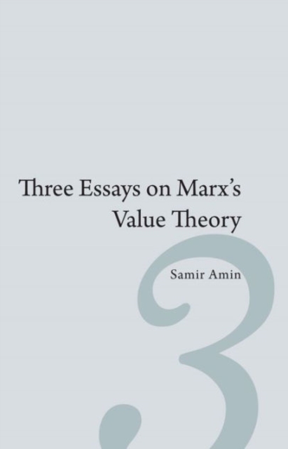 Three Essays on Marx's Value Theory, Paperback / softback Book