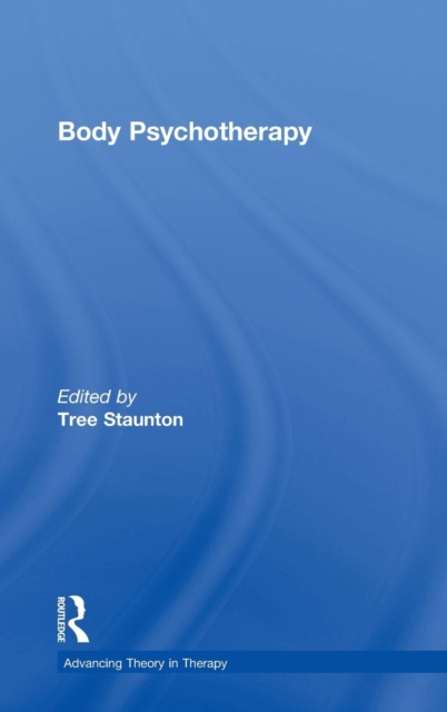 Body Psychotherapy, Hardback Book