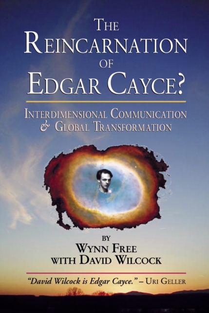 The Reincarnation of Edgar Cayce? : Interdimensional Communication and Global Transformation, Paperback / softback Book