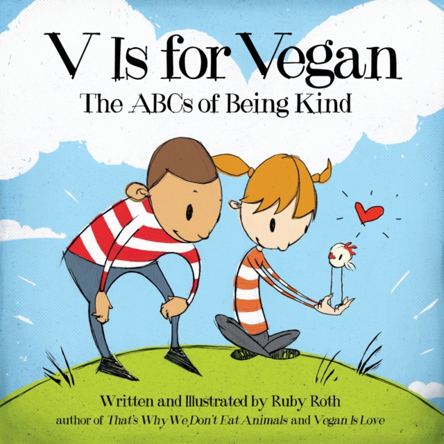 V Is for Vegan : The ABCs of Being Kind, Hardback Book
